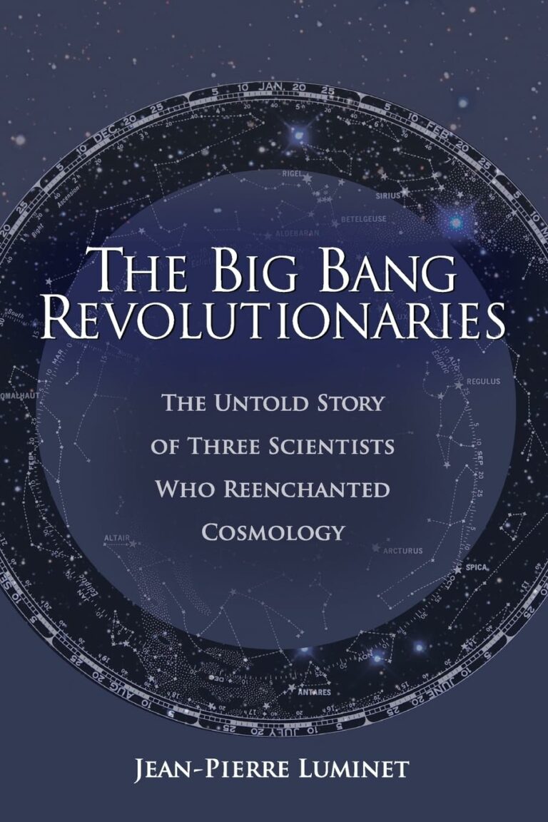 The Big Bang Revolutionaries, by Jean-Pierre Luminet