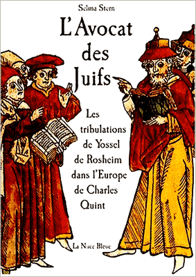 Un bonnet carré au temps de Charles Quint. L'avocat de la cause juive Yosselmann (1478-1551). Illustration ancienne choisie par Selma Stern pour l'éditeur La Nuée Bleue, 2008.