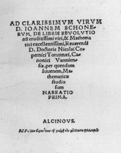 Incipit de "Narratio Prima" dédicacé à l'astrologue Johann Schöner. Copernic est mentionné comme "chanoine de Warmie". Rheticus  signe "Alcinous", nom d'un disciple de Platon.   